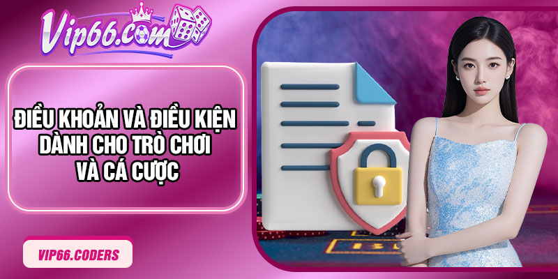 Điều khoản và điều kiện dành cho trò chơi và cá cược